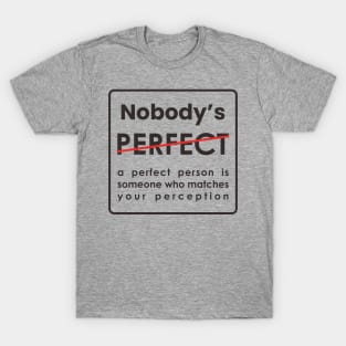 Nobody's Perfect T-Shirt